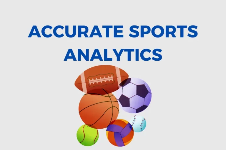 Accurate Sports Analytics